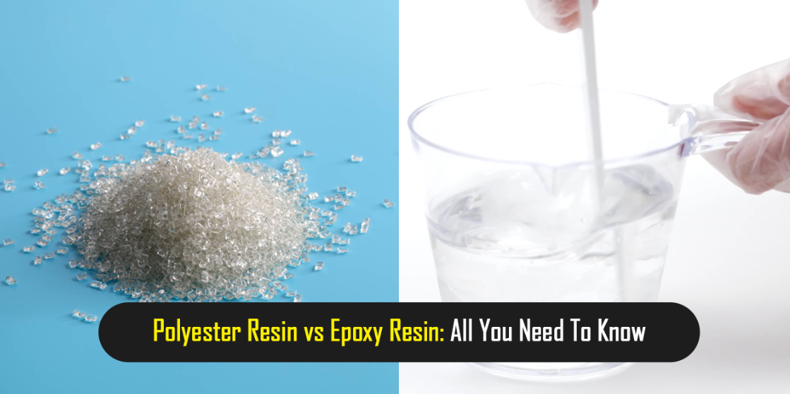 Polyester Resin vs Epoxy Resin: All You Need To Know